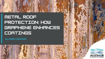 header image for Metal Roof Protection: How Graphene Enhances Coatings