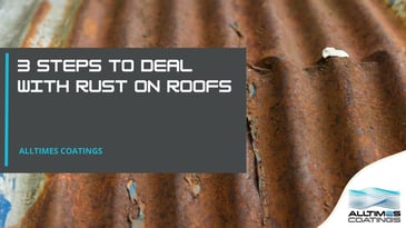 blog header for 3 Steps to Deal with Rust on Roofs