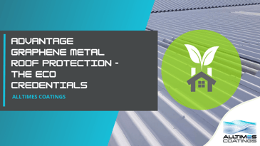 Advantage Graphene Metal Roof Protection: The Eco Credentials header image
