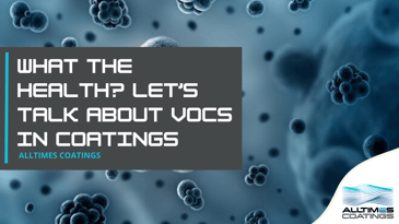 What The Health? Let’s Talk About VOCs in Coatings