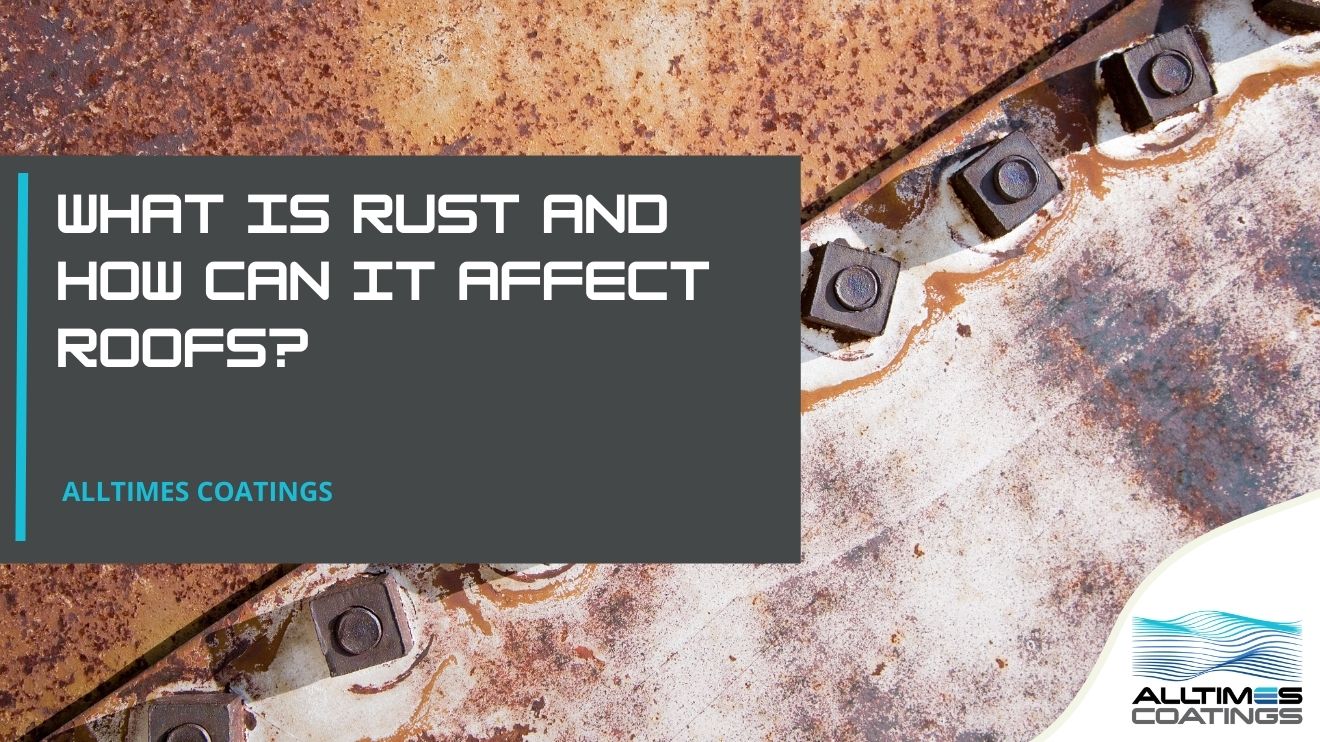 What Is Rust and How Can It Affect Roofs?