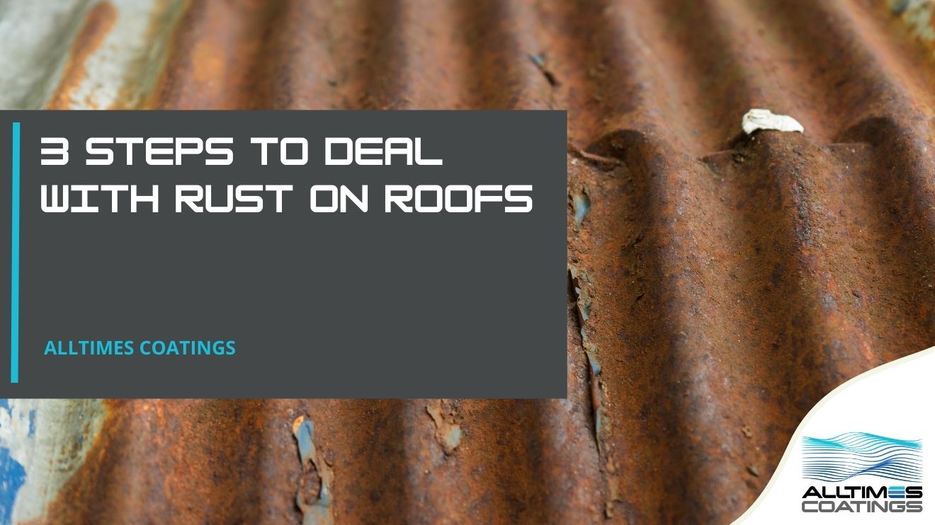 3 Steps to Deal with Rust on Roofs - Metal roof rust treatment