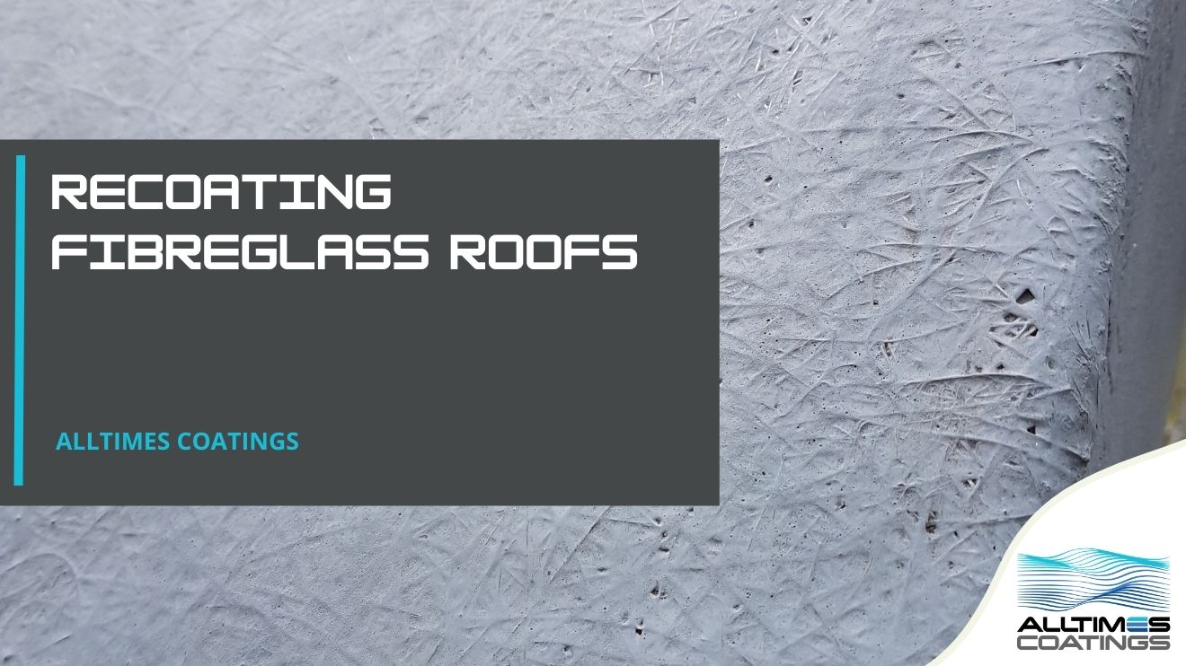 Recoating Fibreglass Roofs