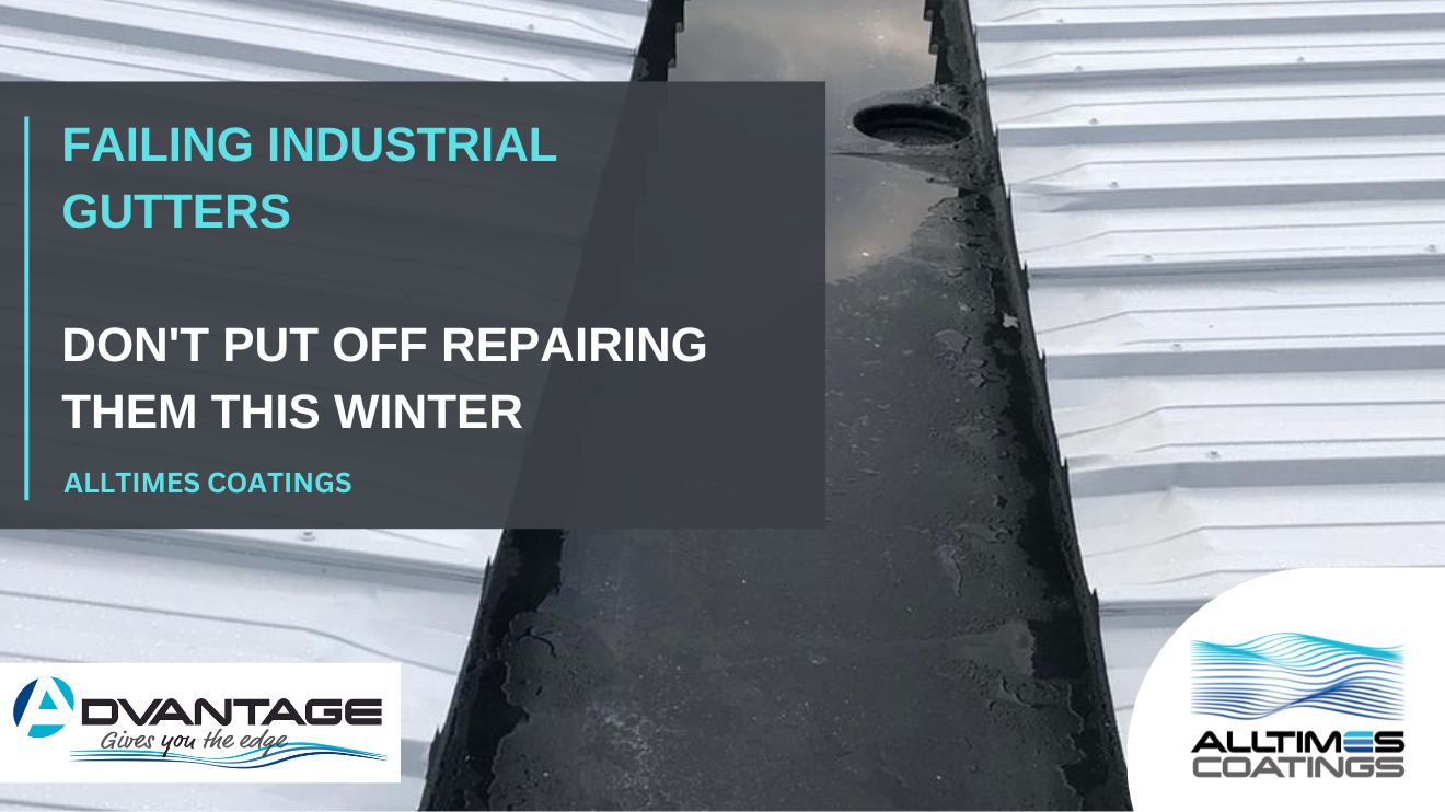 Failing Industrial Gutters - Don't put off repairing them this winter