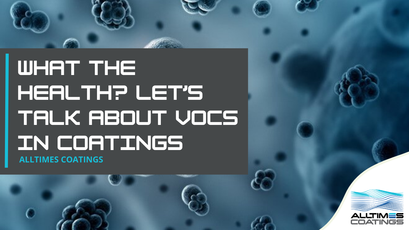 What The Health? Let’s Talk About VOCs in Coatings